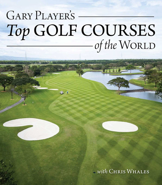 Gary Player's Top Golf Courses Of The World