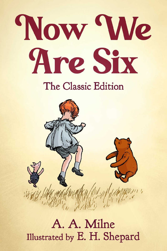 Now We Are Six Classic Edition
