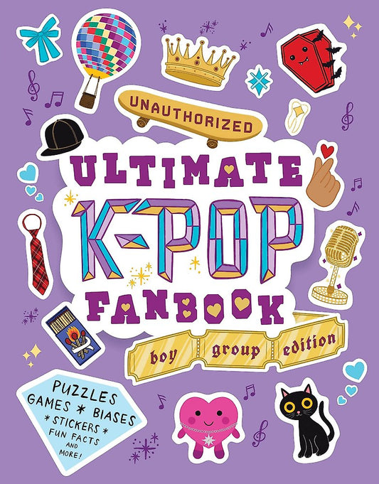 Unauthorized Ultimate K-pop Fanbook