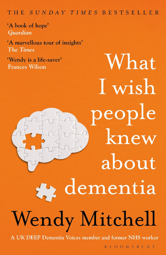 What I Wish People Knew About Dementia: From Someone Wh