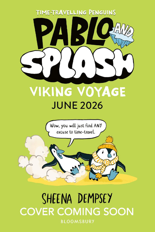 Pablo And Splash: Viking Voyage: The Hilarious Kids Graphic Novel Series About Time-travelling Penguins