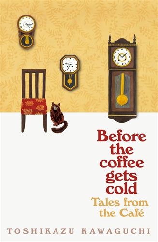 Before The Coffee Gets Cold Tales From The Cafe