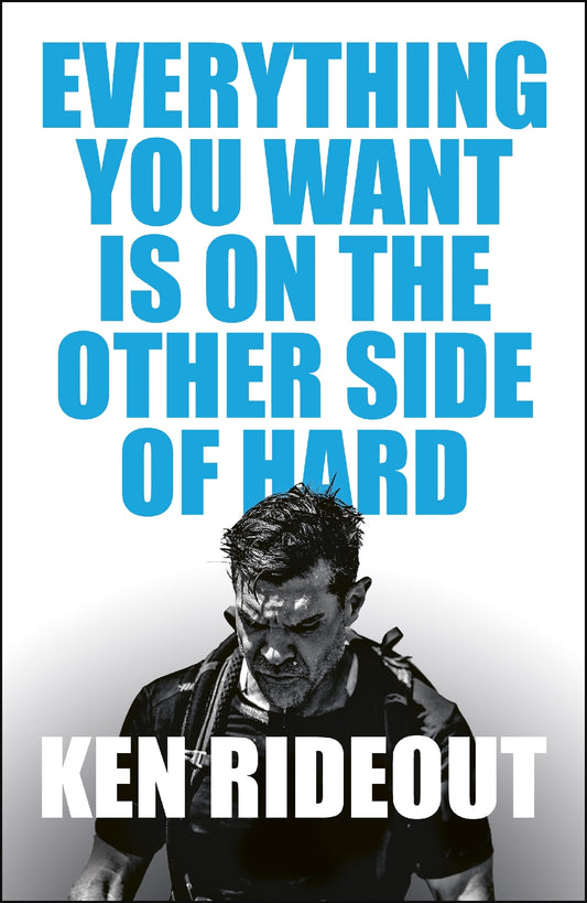 Everything You Want Is On The Other Side Of Hard
