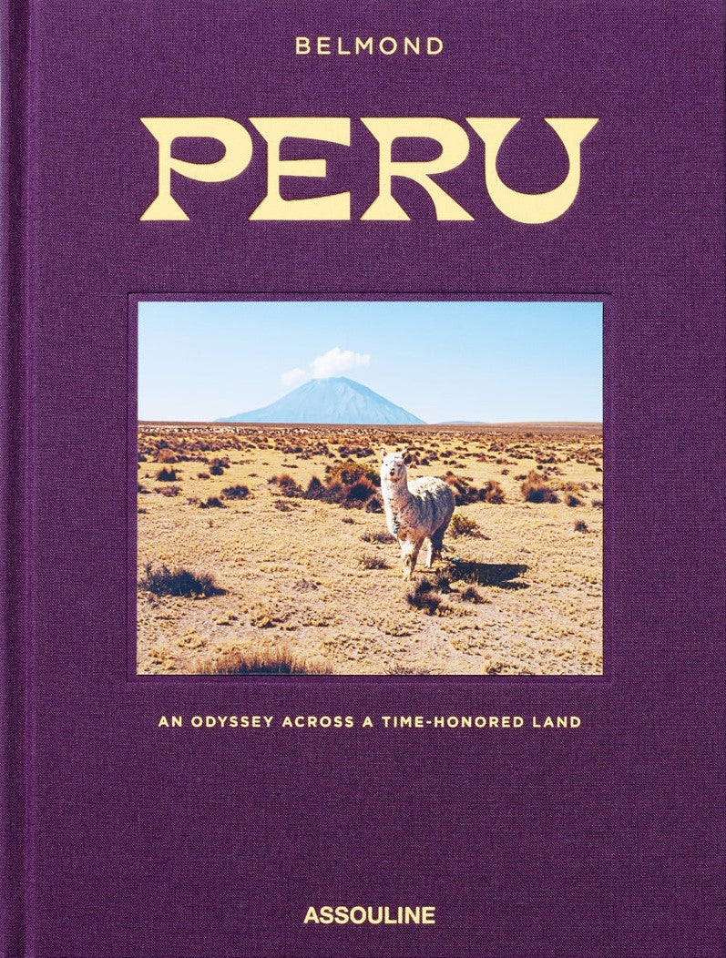 Peru An Odyssey Across A Time-honored Land
