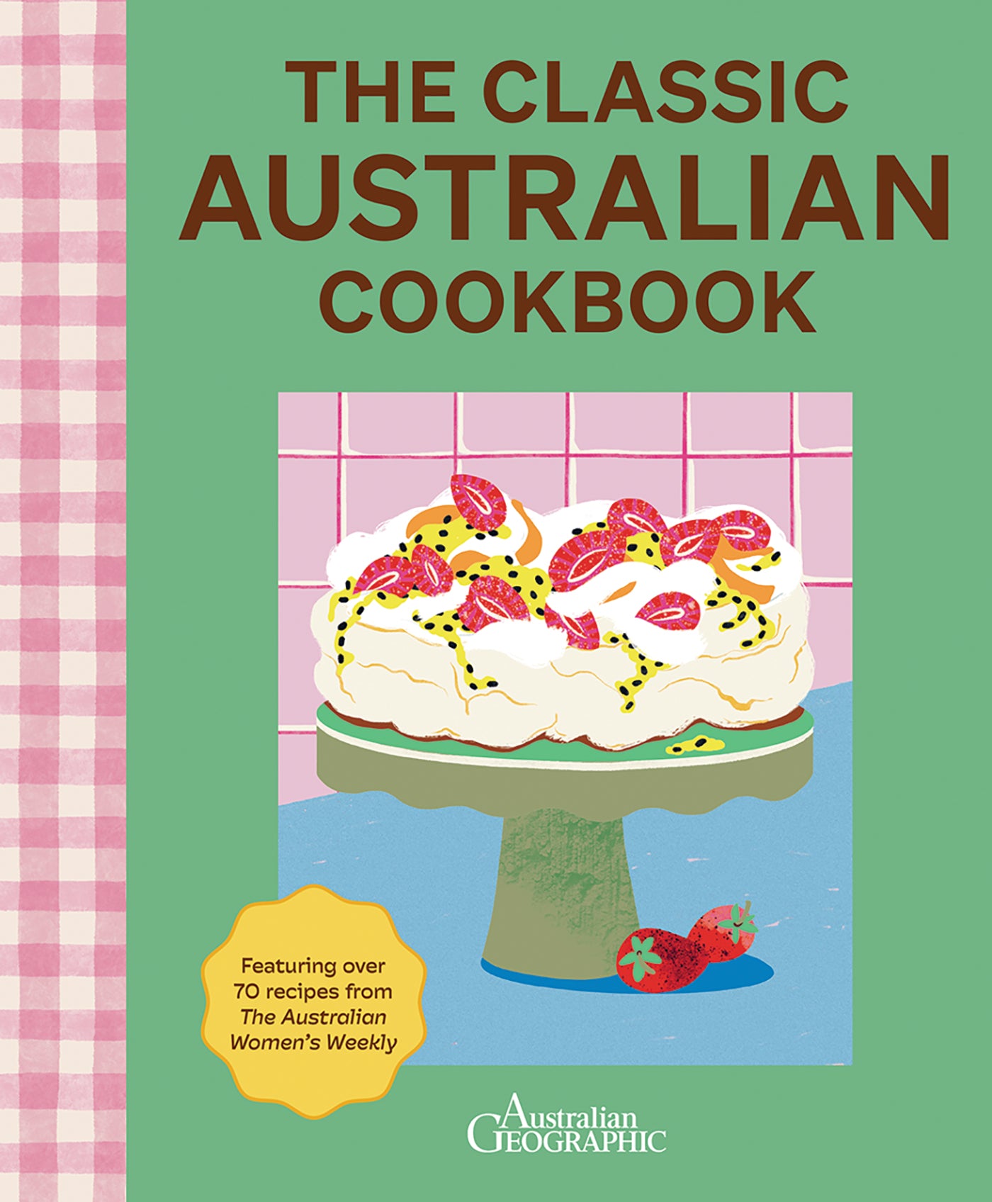 Classic Australian Cookbook 2nd Edition