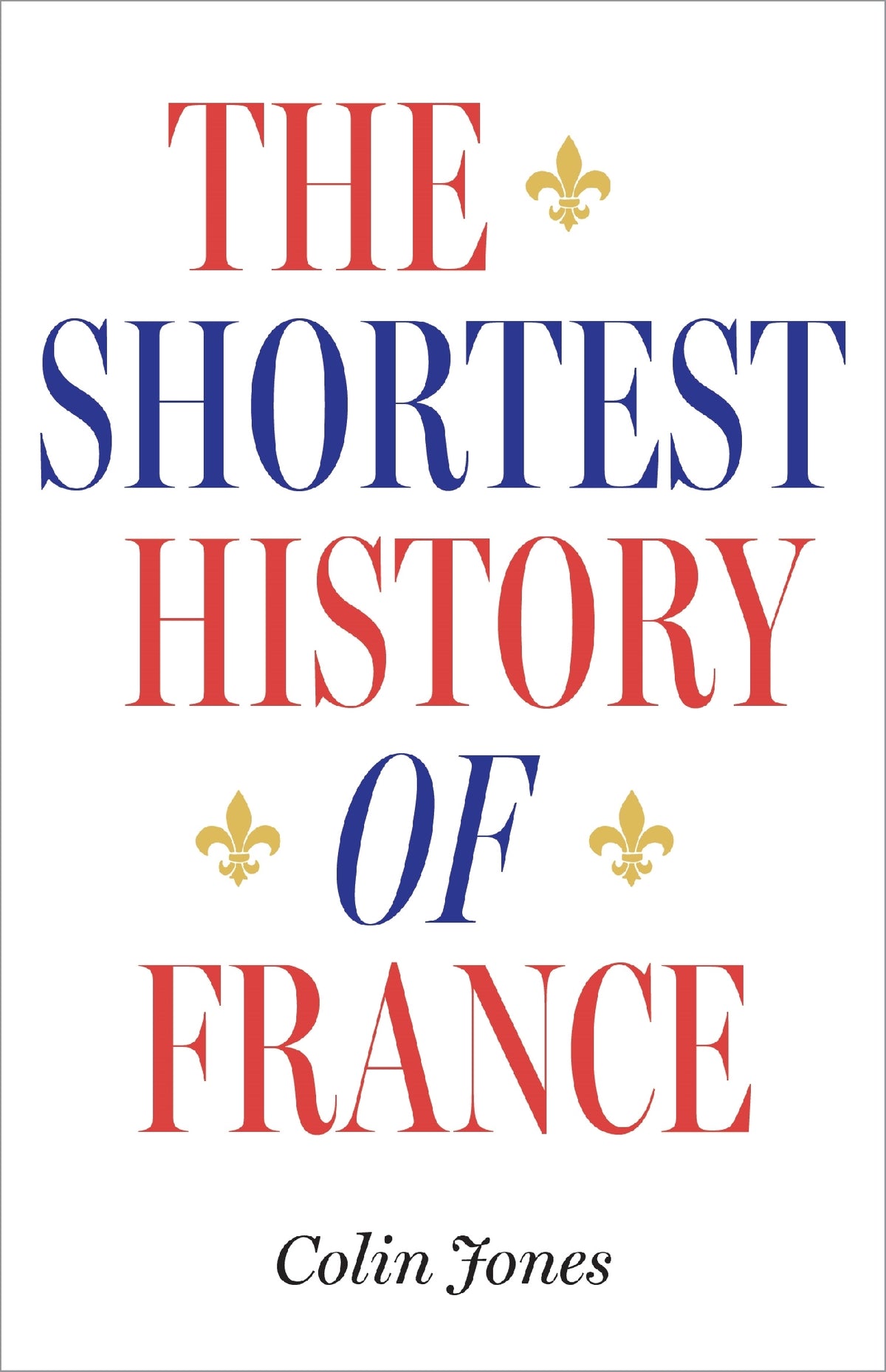 Shortest History Of France