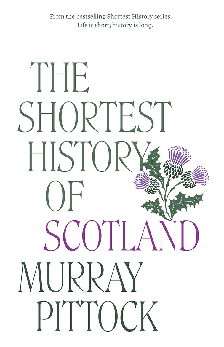 Shortest History Of Scotland