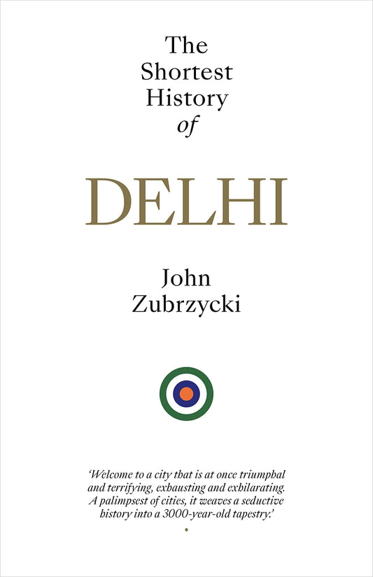 Shortest History Of Delhi
