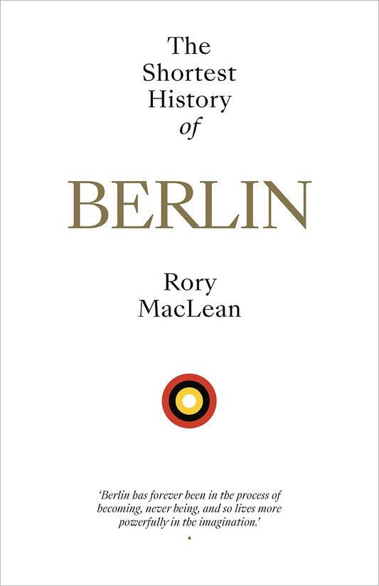 Shortest History Of Berlin