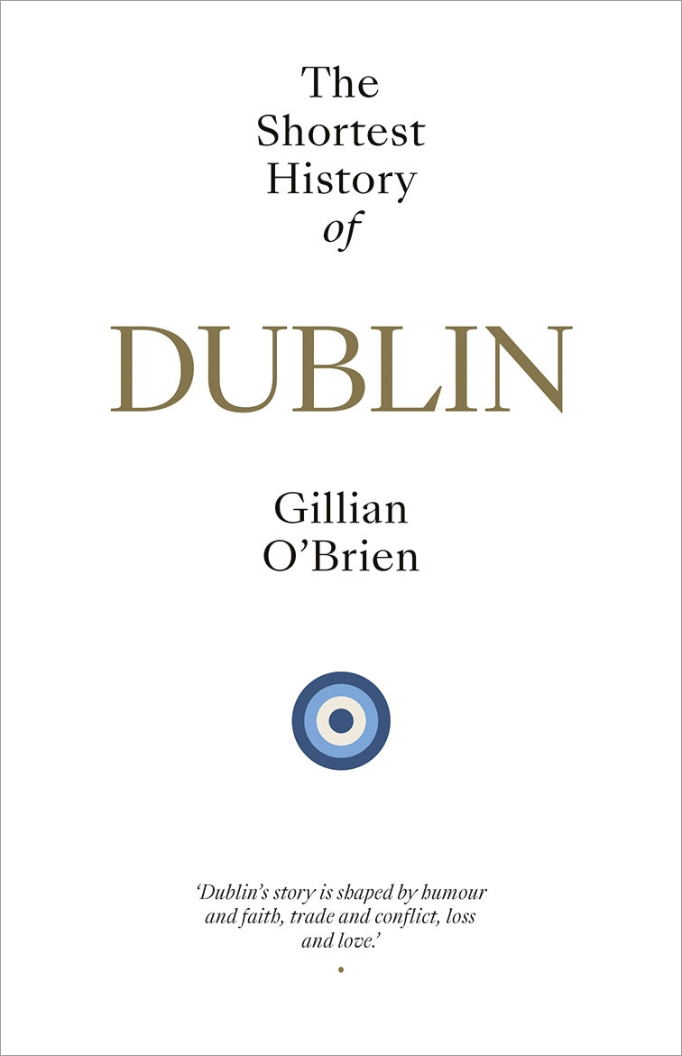 Shortest History Of Dublin