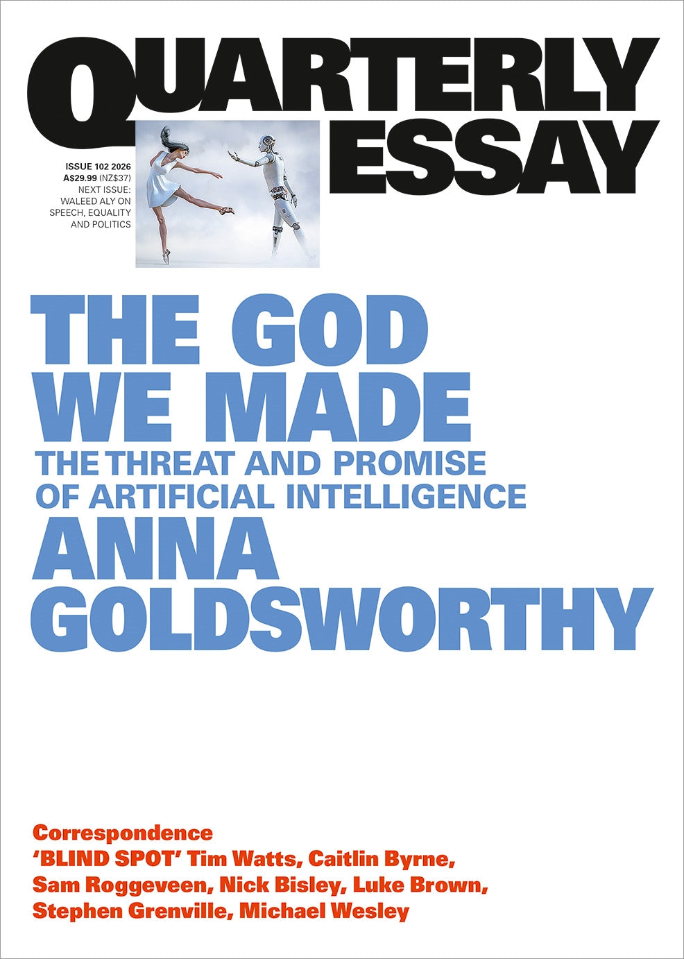 Quarterly Essay 102 God We Made