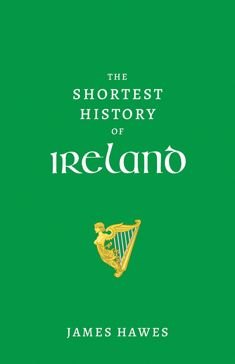 Shortest History Of Ireland