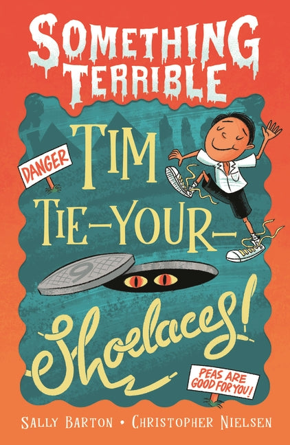 Something Terrible #1 Tim Tie-your-shoelaces