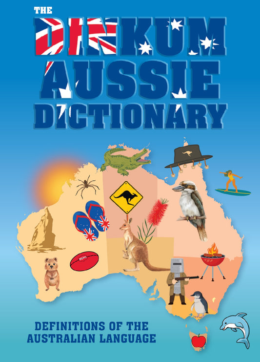 Dinkum Aussie Dictionary