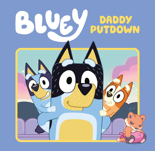 Bluey Daddy Putdown