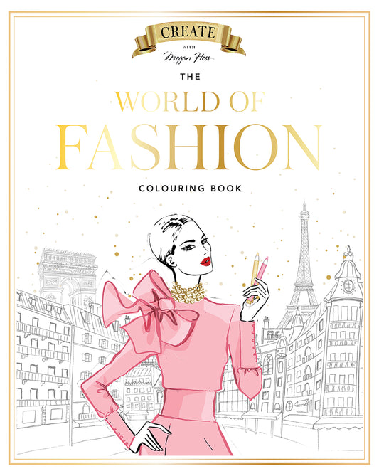 Megan Hess The World Of Fashion Colouring Book