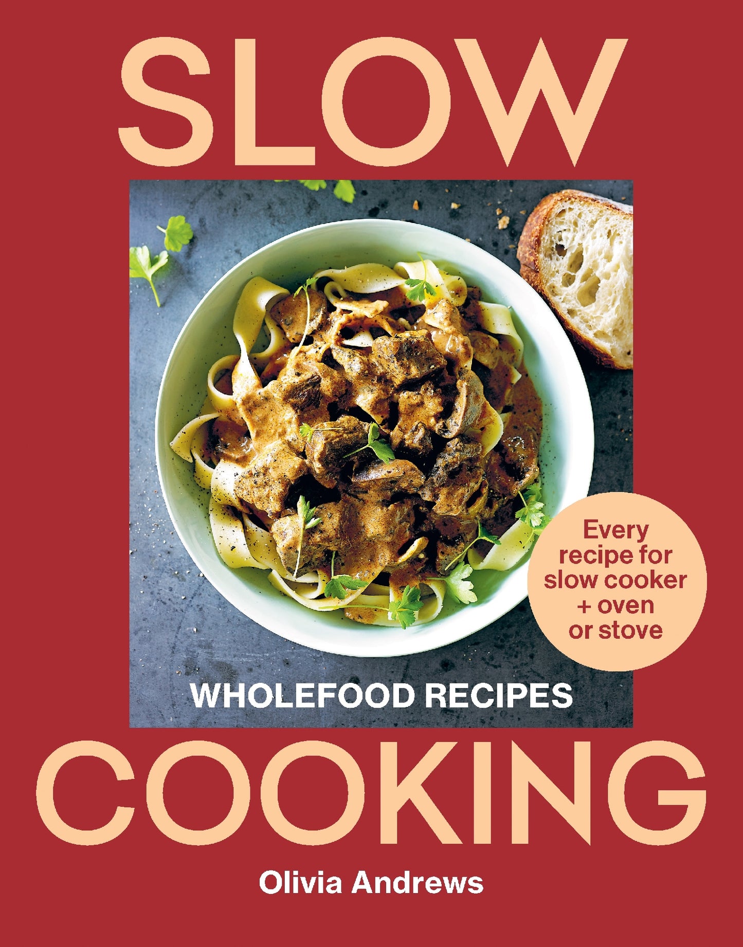 Slow Cooking Wholefood Recipes