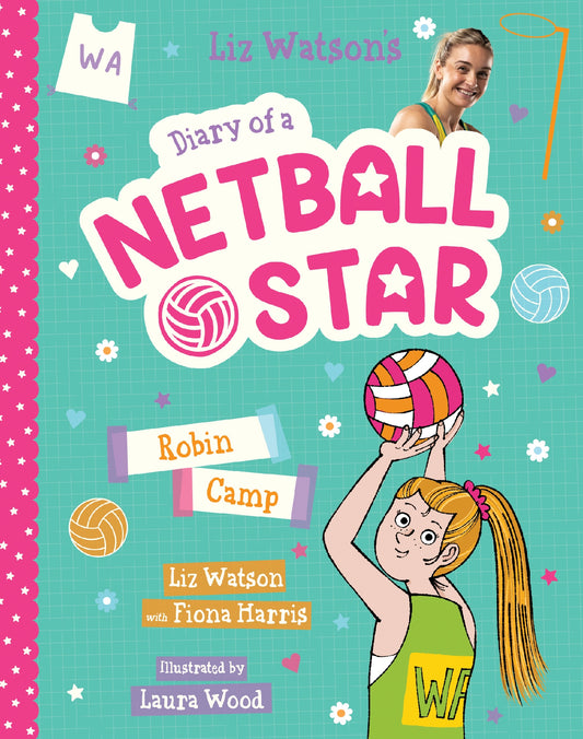 Diary Of A Netball Star #5 Robin Camp
