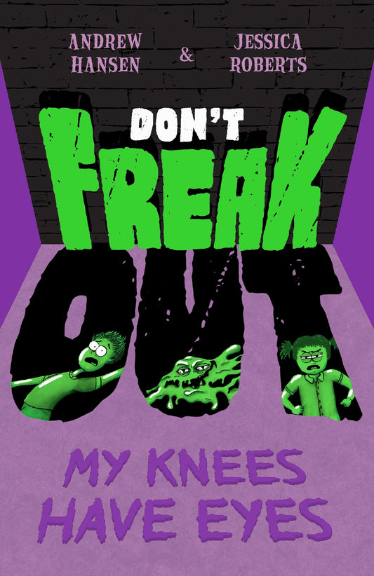Don't Freak Out #1 My Knees Have Eyes