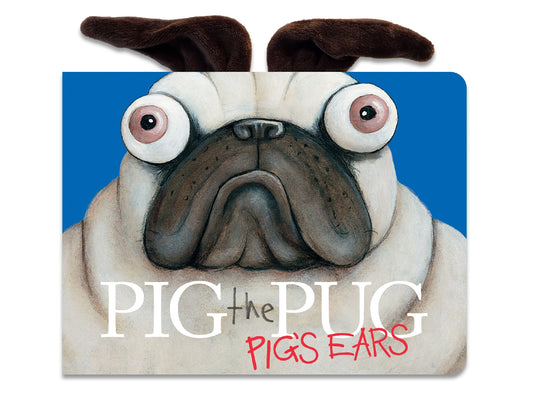Pig The Pug Pig's Ears