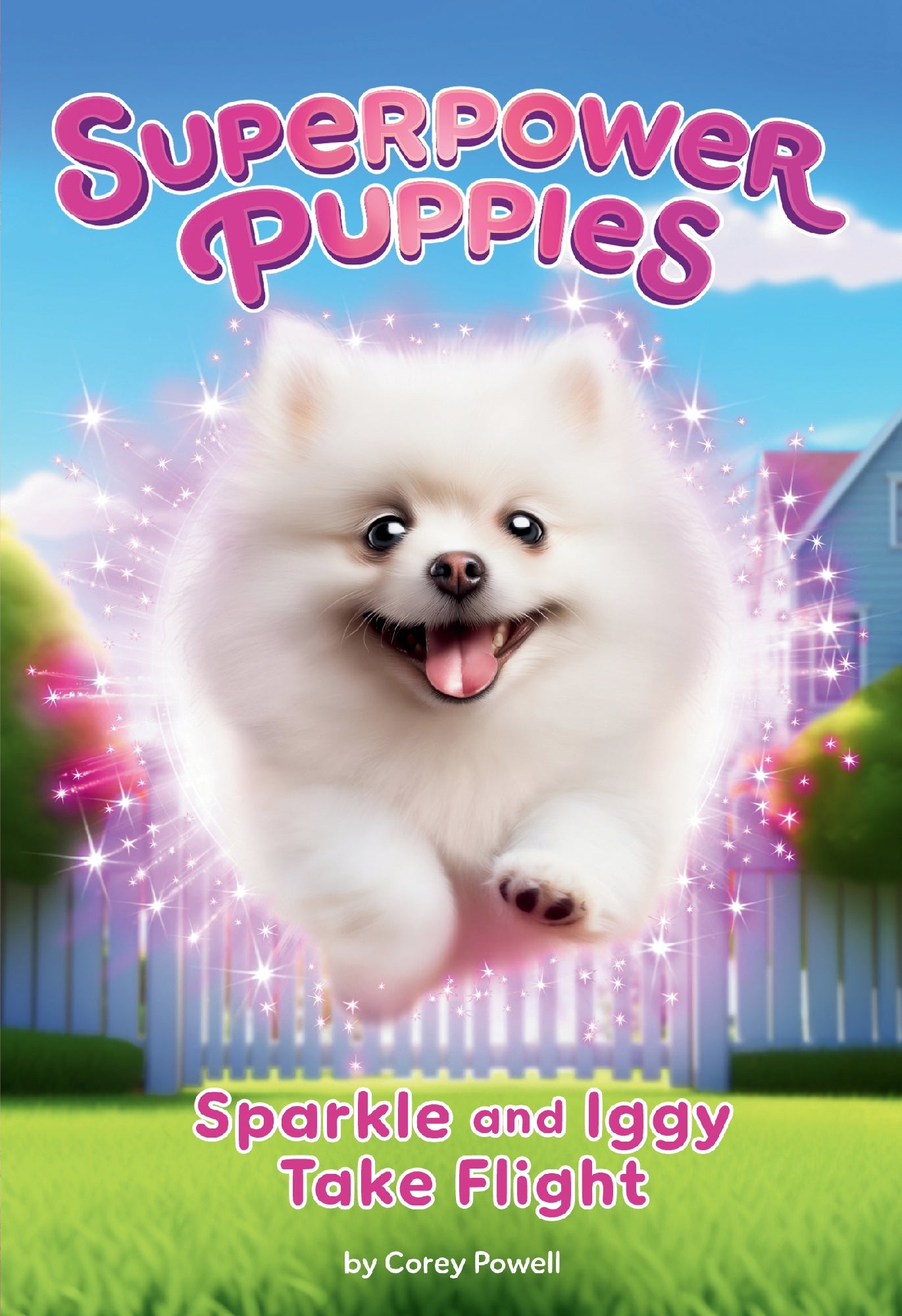 Superpower Puppies #2 Sparkle And Iggy Take Flight