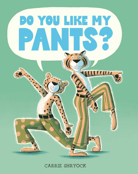 Do You Like My Pants?