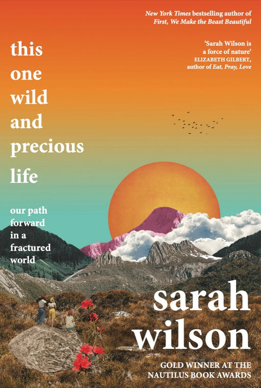 This One Wild And Precious Life