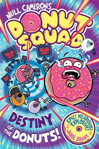 Donut Squad #3 Destiny Of The Donuts