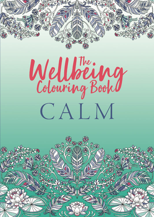 Wellbeing Colouring Book: Calm: Calm