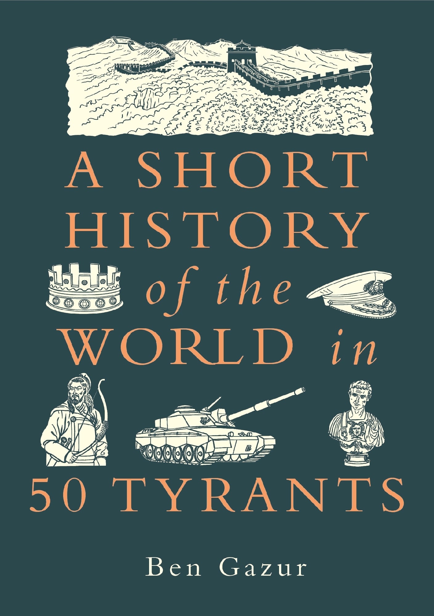 Short History Of The World In 50 Tyrants