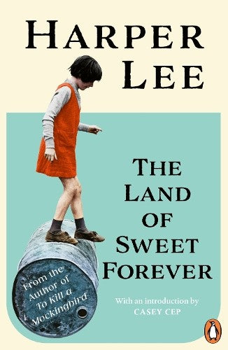 Harper Lee The Land Of Sweet Forever (paperback)