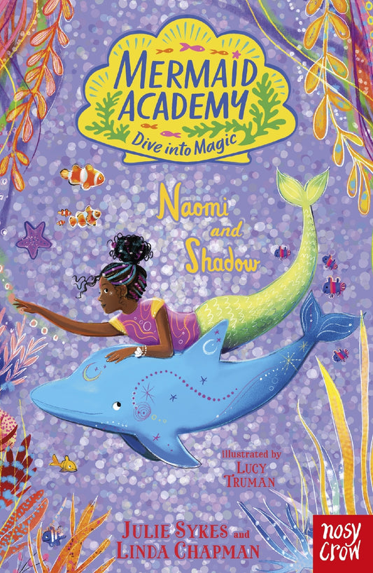 Mermaid Academy #10 Naomi And Shadow