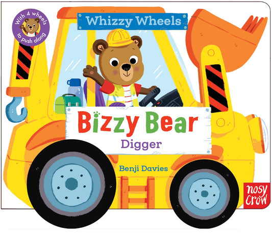 Digger Whizzy Wheels Bizzy Bear
