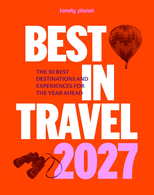 Lonely Planet Best In Travel 2027
