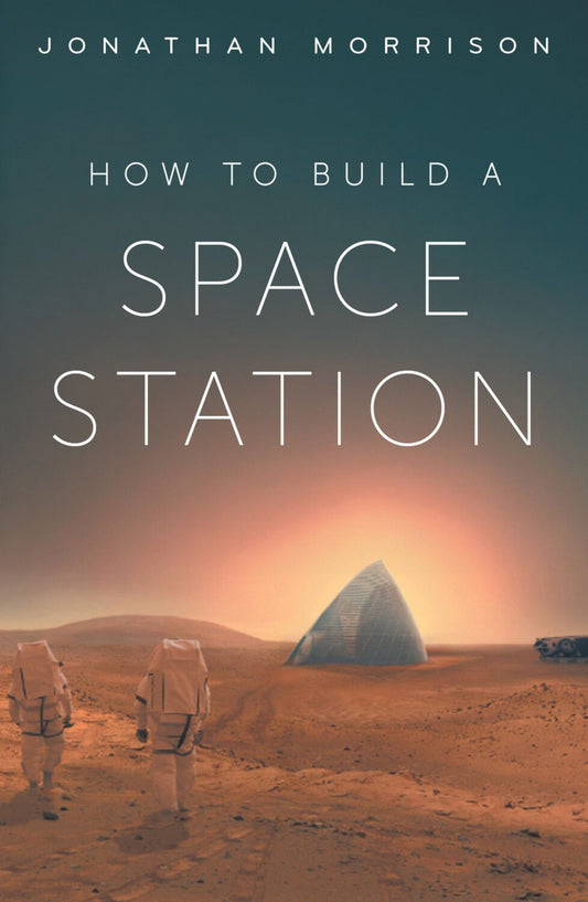 How To Build A Space Station