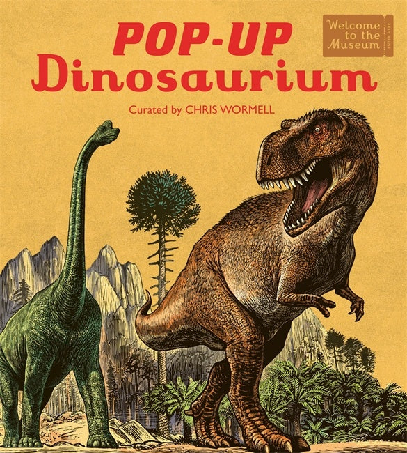 Pop-up Dinosaurium (welcome To The Museum)