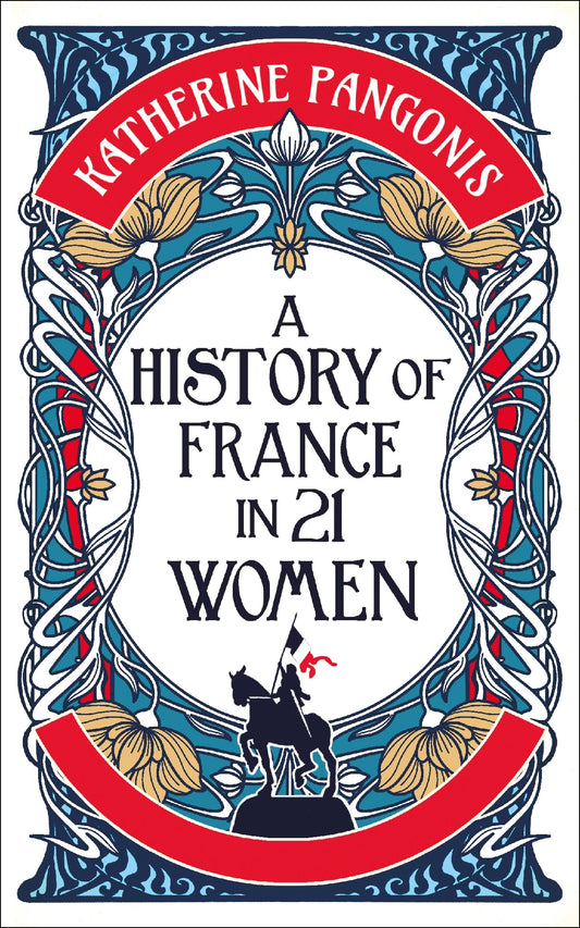 History Of France In 21 Women