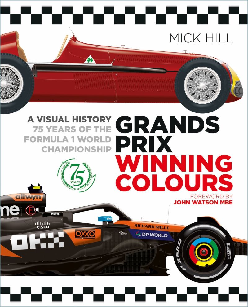 Grands Prix Winning Colours Visual History - 75 Years Of The Formula 1 World Championship