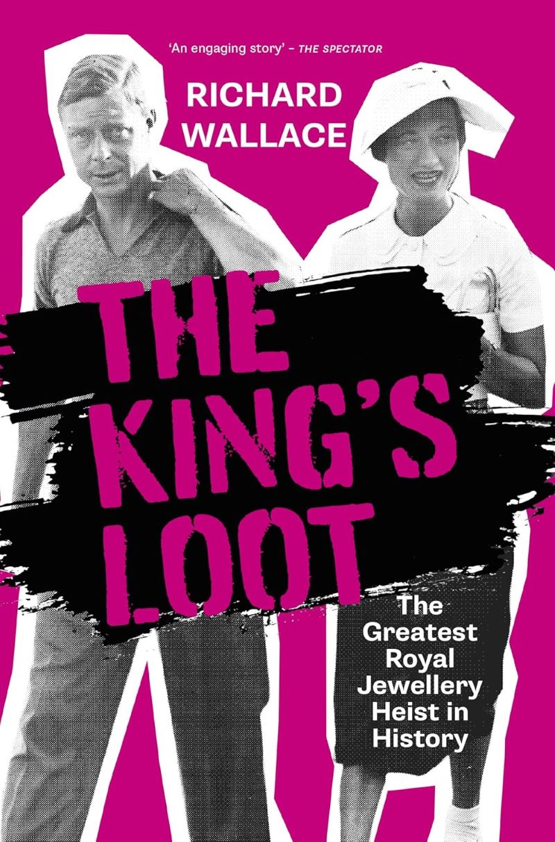 King's Loot Greatest Royal Jewellery Heist In History
