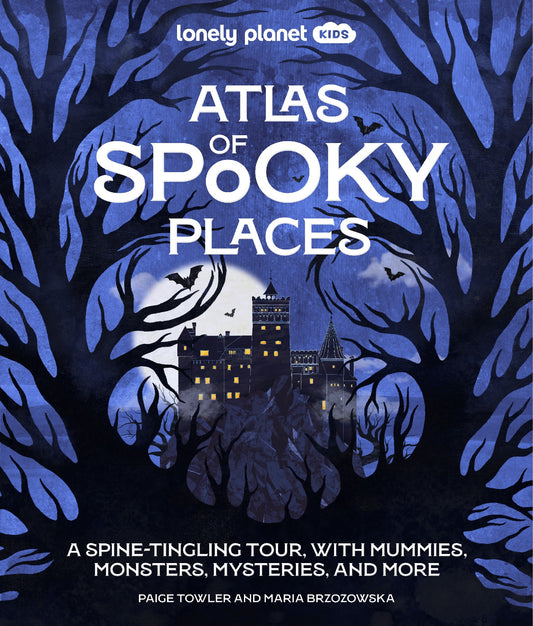 Lonely Planet Kids Atlas Of Spooky Places
