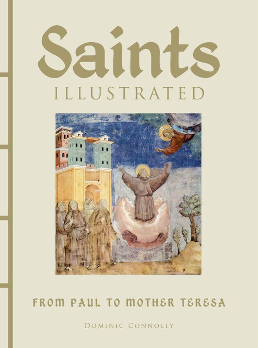 Saints Illustrated From Paul To Mother Teresa