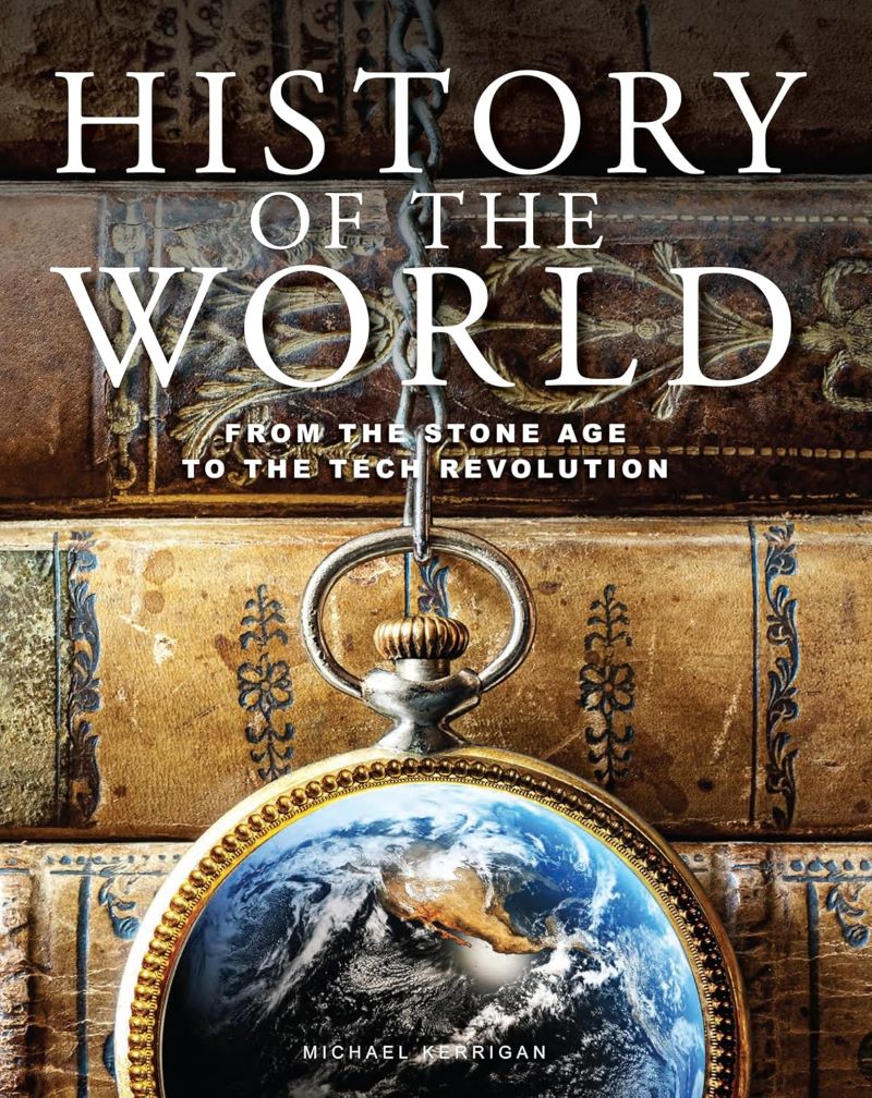 History Of The World Stone Age To The Tech Revolution