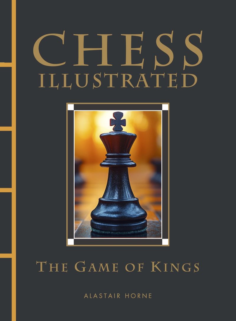 Chess Illustrated: The Game Of Kings