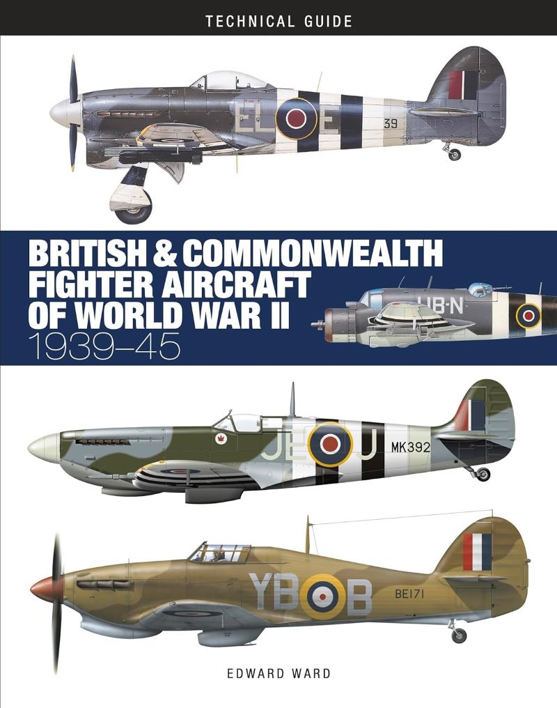 British & Commonwealth Fighter Aircraft Of World War Ii: 1939-45