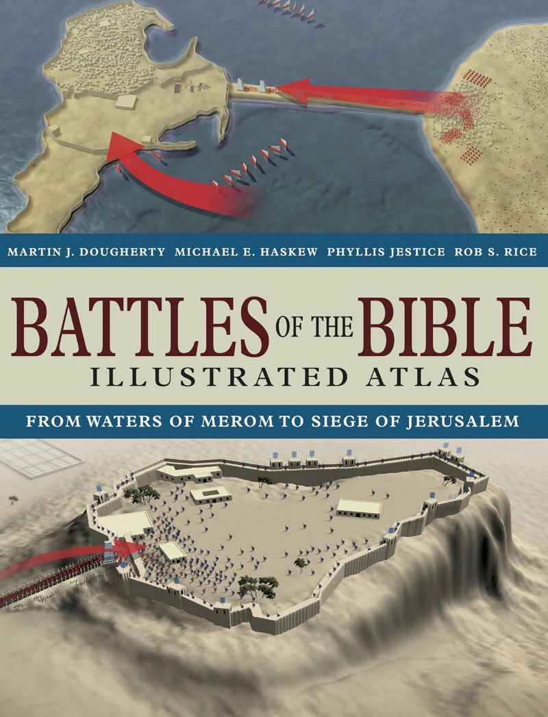 Battles Of The Bible Illustrated Atlas