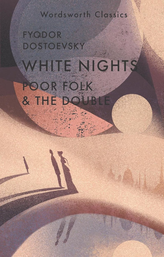 White Nights, The Double & Poor Folk