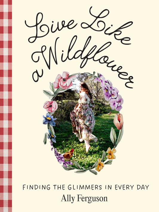 Live Like A Wildflower