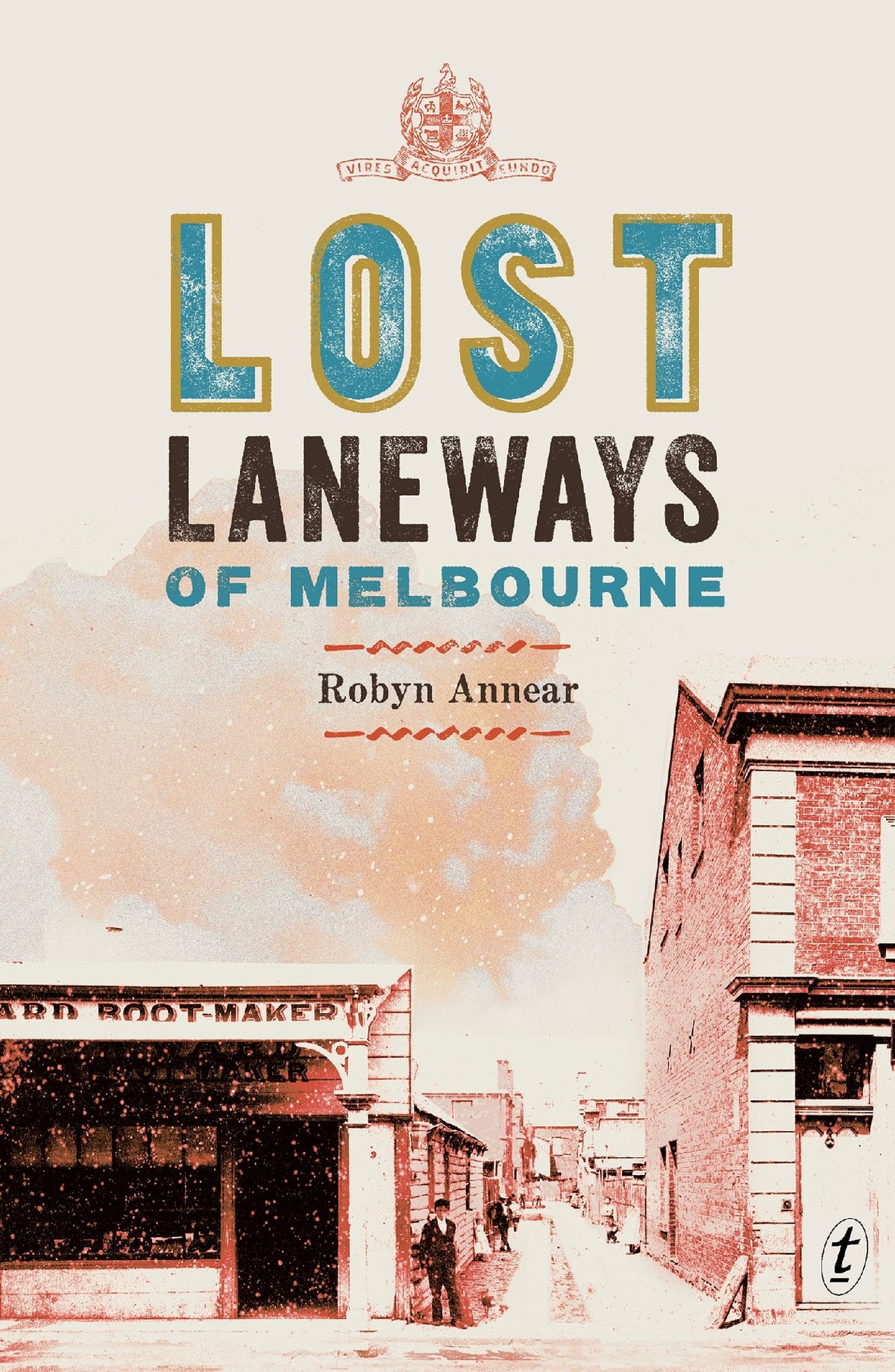Lost Laneways Of Melbourne