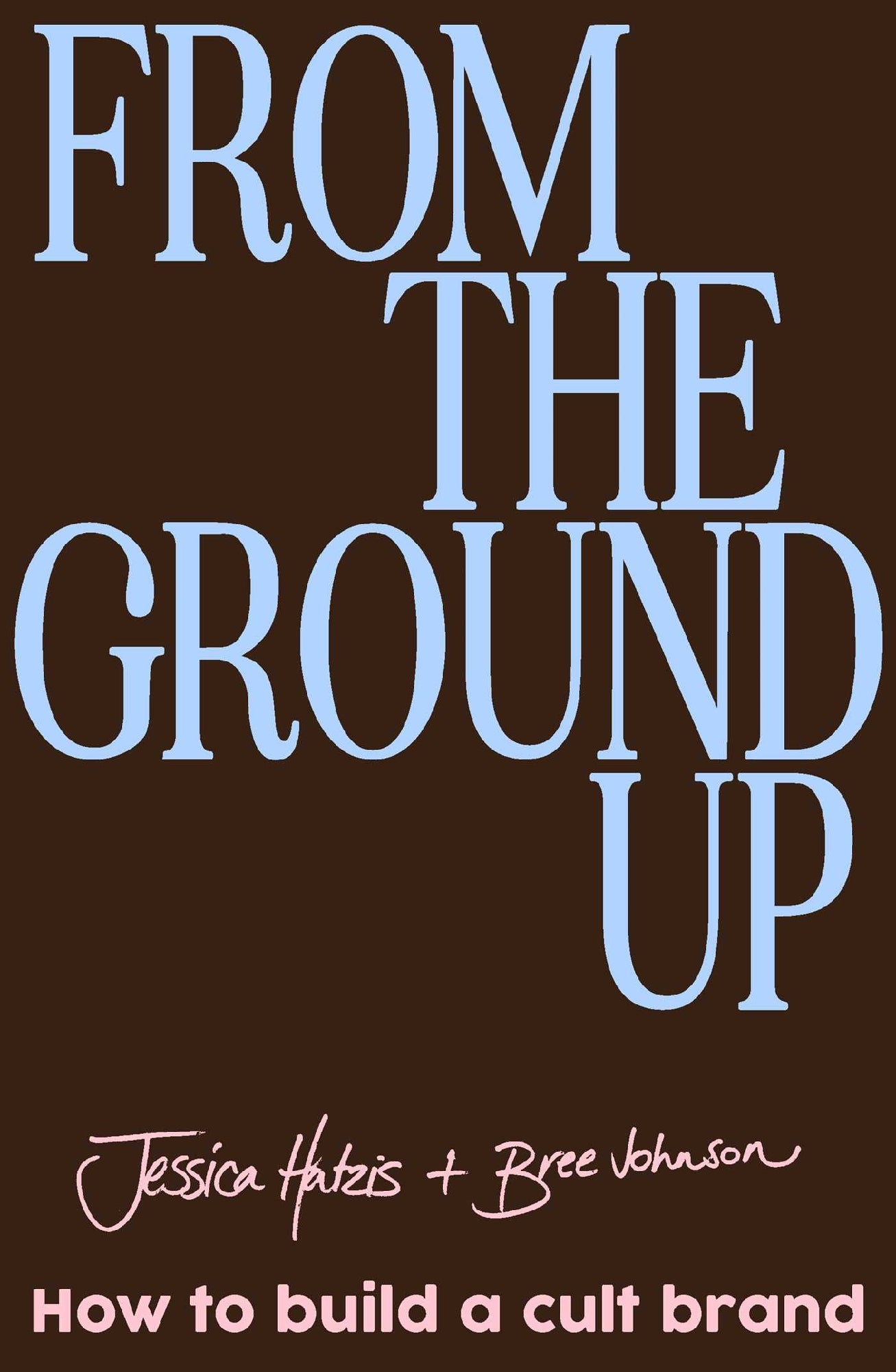 From The Ground Up