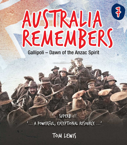 Australia Remembers 7: Gallipoli: Gallipoli